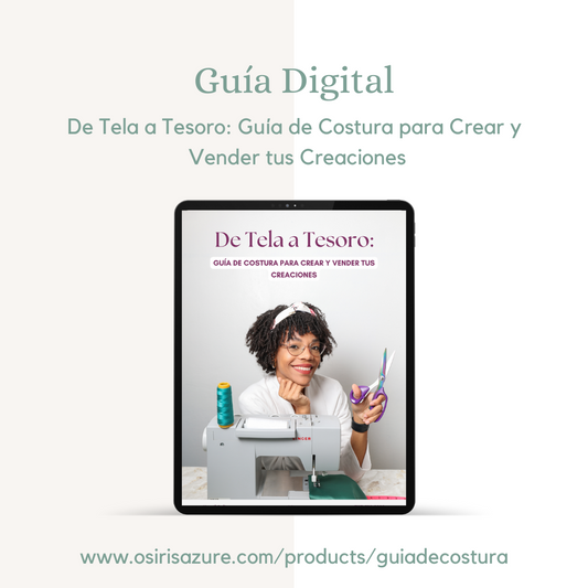 De Tela a Tesoro: Guía de Costura para Crear y  Vender tus Creaciones